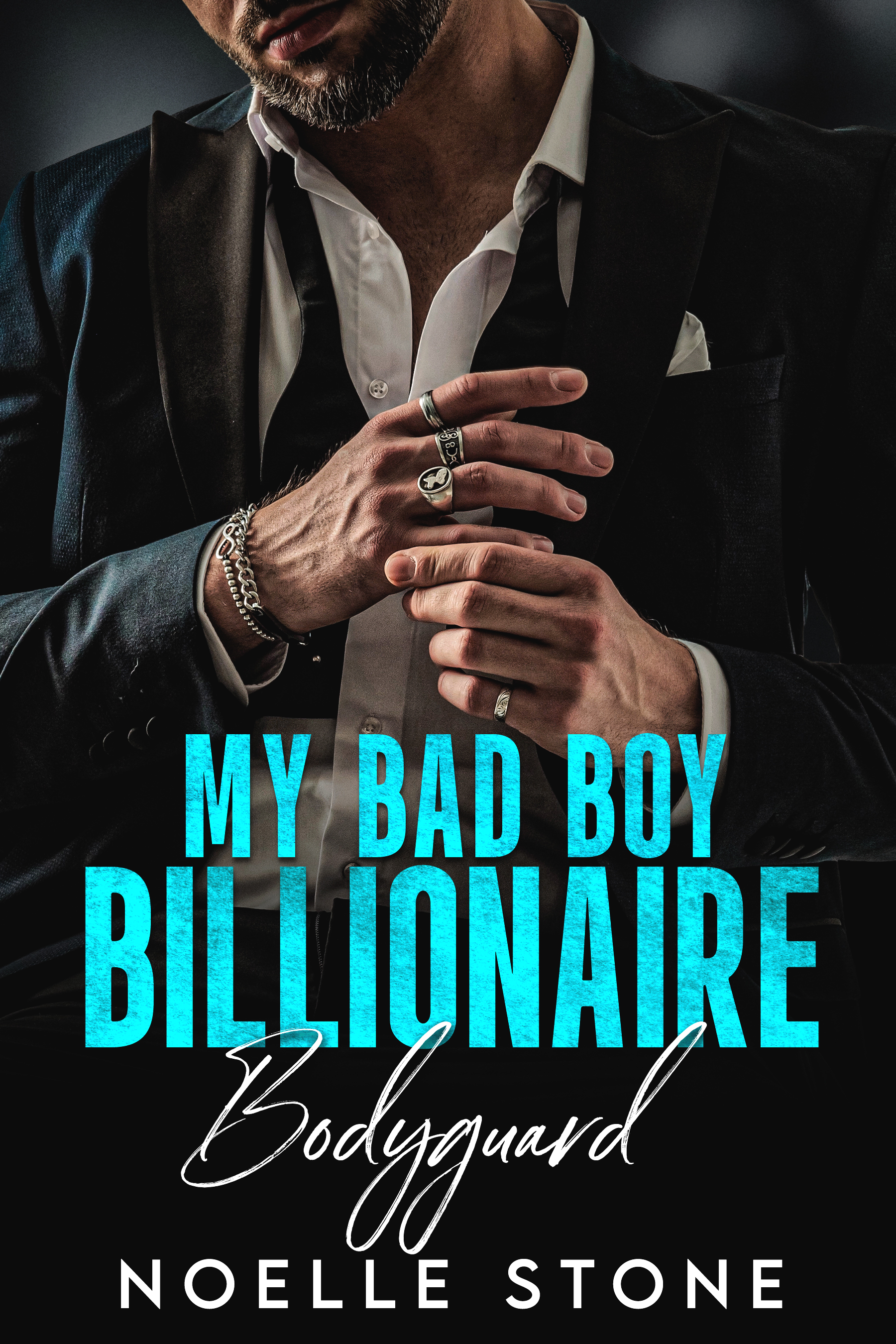 My Bad Boy Billionaire Bodyguard Book Cover By Noelle Stone